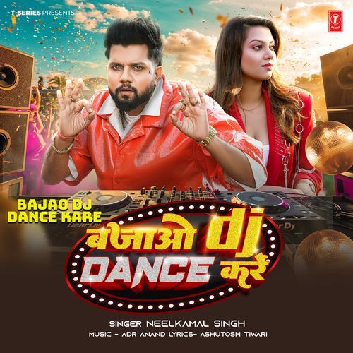 Bajao Dj Dance Kare by Neelkamal Singh - MP3 Song Pagalworld.love