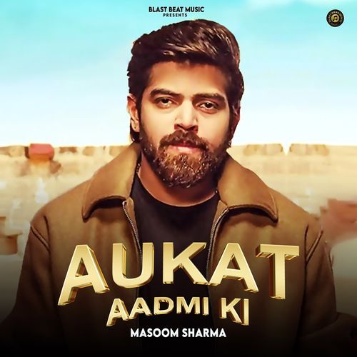 Aukat Aadmi Ki by Masoom Sharma - MP3 Song Pagalworld.love