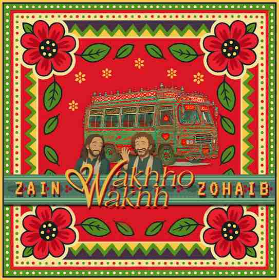 Wakhho Wakhh by Zain Zohaib - MP3 Song Pagalworld.love