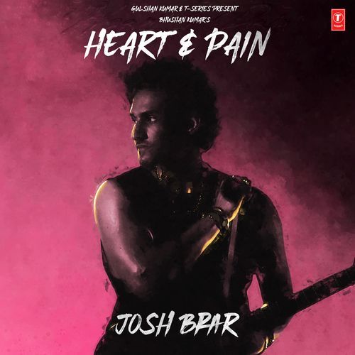Heart &amp; Pain by Josh Brar - MP3 Song Pagalworld.love