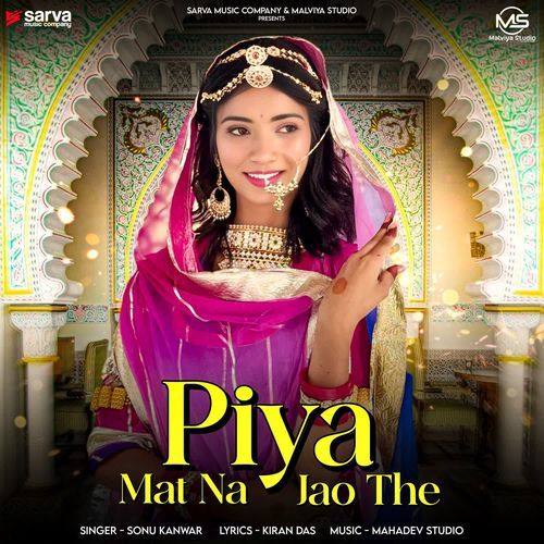 Piya Mat Na Jao The by Sonu Kanwar - MP3 Song Pagalworld.love
