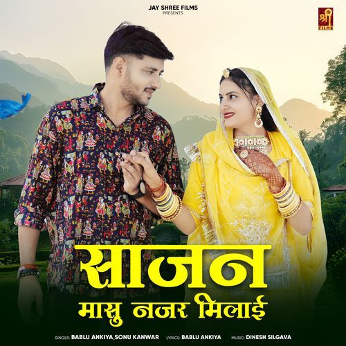 Sajan Masu Najar Milai by Bablu Ankiya - MP3 Song Pagalworld.love