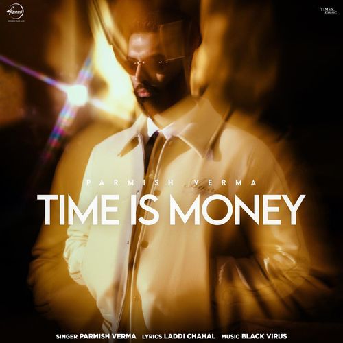 Time Is Money by Parmish Verma - MP3 Song Pagalworld.love