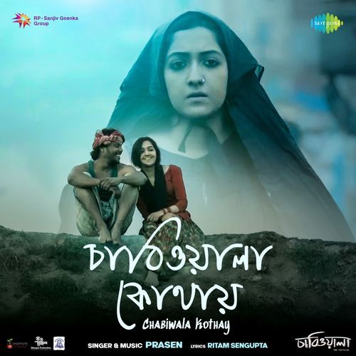 Chabiwala Kothay From Chabiwala by Prasen - MP3 Song Pagalworld.love