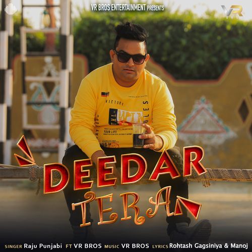 Deedar Tera feat. VR Bros by Raju Punjabi - MP3 Song Pagalworld.love