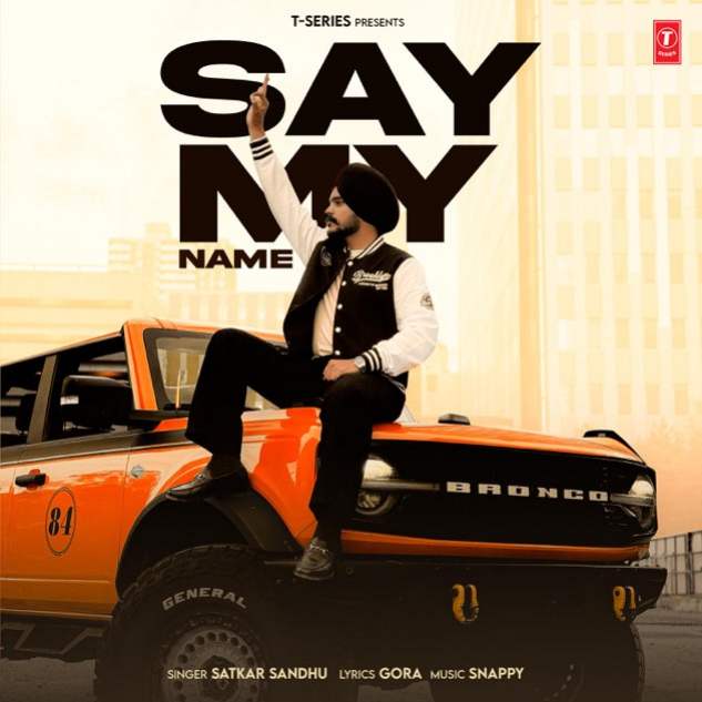 Say My Name by Satkar Sandhu - MP3 Song Pagalworld.love