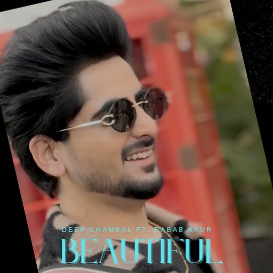 Beautiful by Deep Chambal - MP3 Song Pagalworld.love