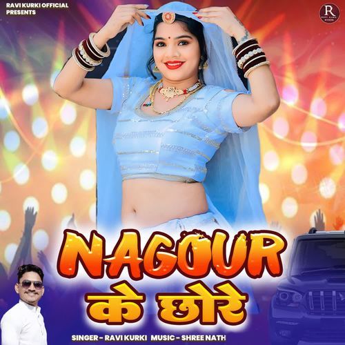 Nagour Ke Chore by Ravi Kurki - MP3 Song Pagalworld.love