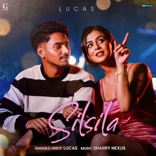Silsila by Lucas - MP3 Song Pagalworld.love