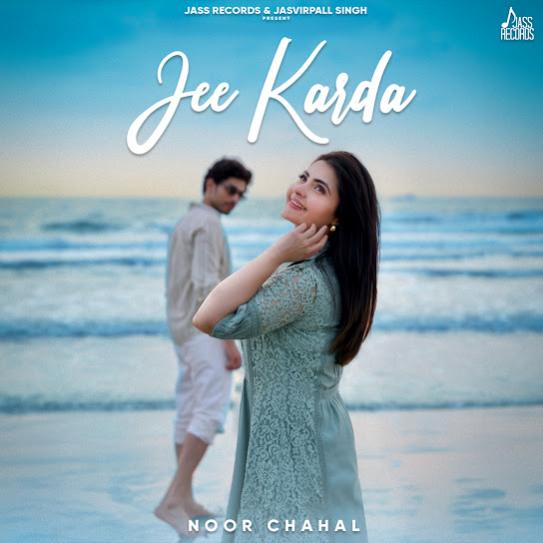 Jee Karda by Noor Chahal - MP3 Song Pagalworld.love