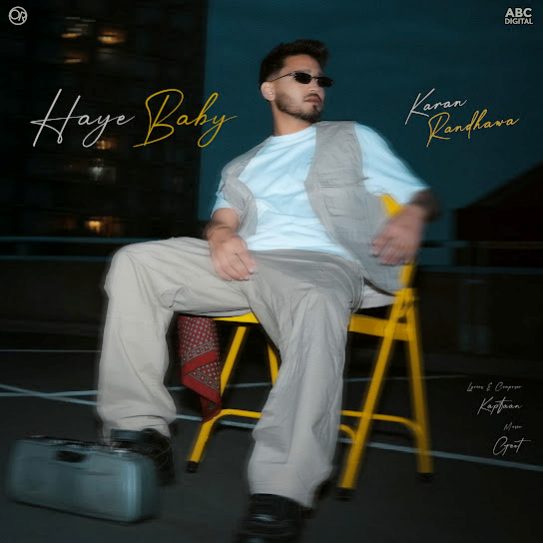 Haye Baby by Karan Randhawa - MP3 Song Pagalworld.love
