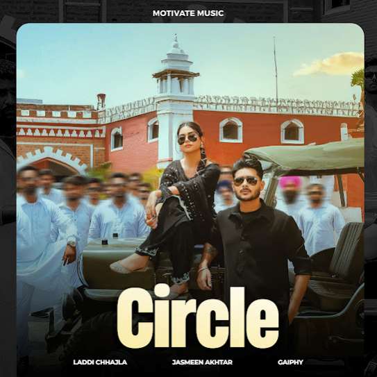 Circle by Laddi Chhajla - MP3 Song Pagalworld.love