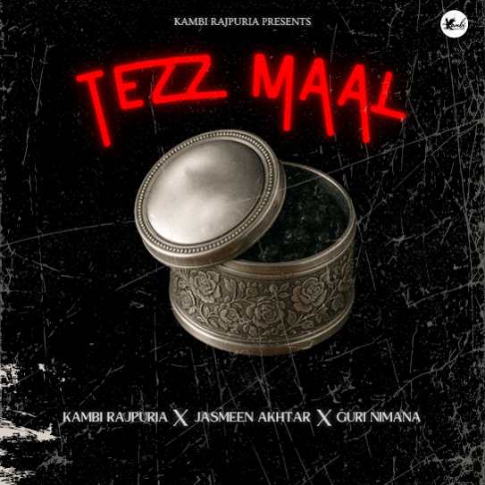 Tezz Maal by Kambi Rajpuria - MP3 Song Pagalworld.love