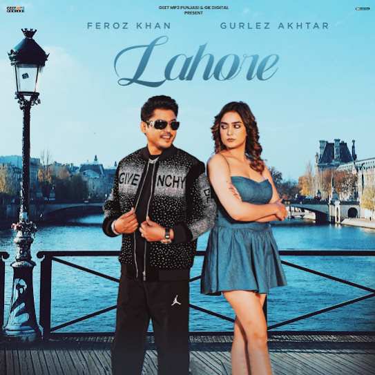 Lahore by Feroz Khan - MP3 Song Pagalworld.love