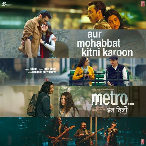 Aur Mohabbat Kitni Karoon From Metro ... In Dino by Pritam - MP3 Song Pagalworld.love
