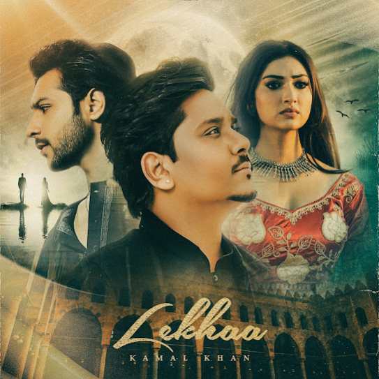 Lekhaan by Kamal Khan - MP3 Song Pagalworld.love