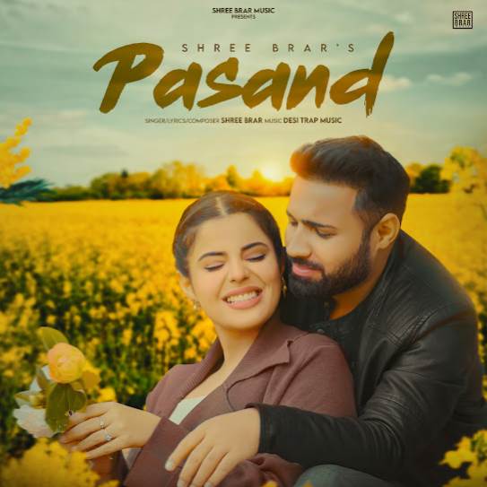 Pasand by Shree Brar - MP3 Song Pagalworld.love