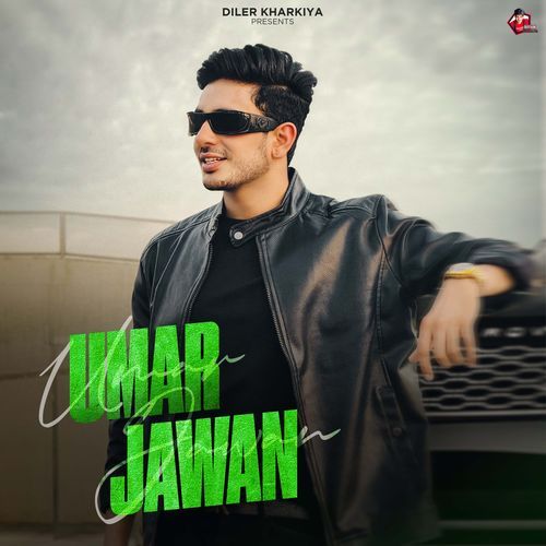 Umar Jawan by Diler Kharkiya - MP3 Song Pagalworld.love