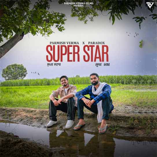 Super Star by Parmish Verma - MP3 Song Pagalworld.love