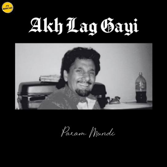 Akh Lag Gayi by Kuldeep Manak - MP3 Song Pagalworld.love