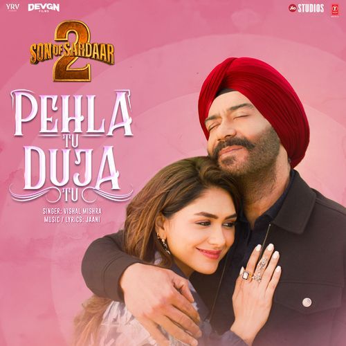 Pehla Tu Duja Tu From Son Of Sardaar 2 by Jaani - MP3 Song Pagalworld.love