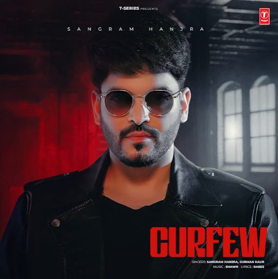 Curfew by Sangram Hanjra - MP3 Song Pagalworld.love