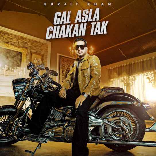 Gal Asla Chakan Tak by Surjit Khan - MP3 Song Pagalworld.love