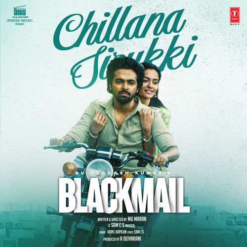 Chillana Sirukki From Blackmail by Kapil Kapilan - MP3 Song Pagalworld.love