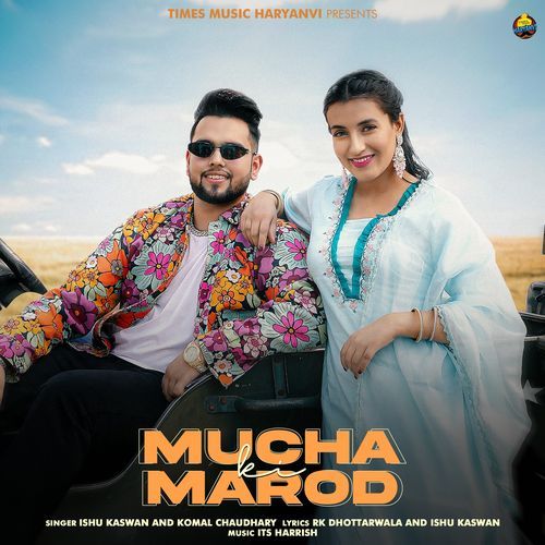 Mucha Ki Marod by Ishu Kaswan - MP3 Song Pagalworld.love