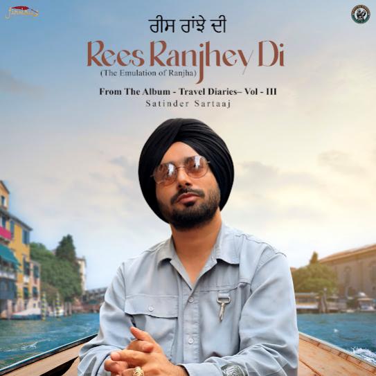 Rees Ranjhey Di by Satinder Sartaaj - MP3 Song Pagalworld.love