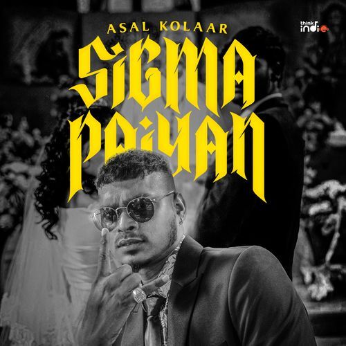 Sigma Paiyan From Think Indie by Asal Kolaar - MP3 Song Pagalworld.love