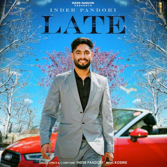 Late by Inder Pandori - MP3 Song Pagalworld.love