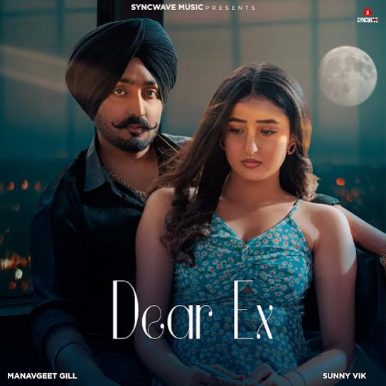 Dear Ex by Manavgeet Gill - MP3 Song Pagalworld.love