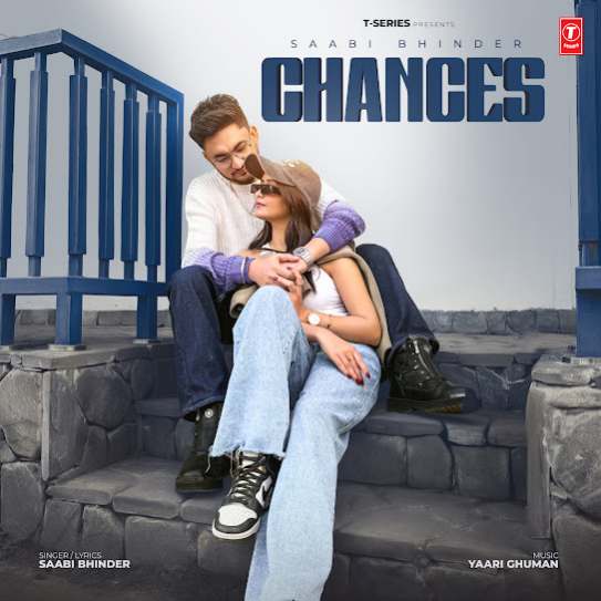 Chances by Saabi Bhinder - MP3 Song Pagalworld.love