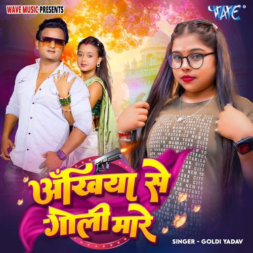 Ankhiya Se Goli Mare by Goldi yadav - MP3 Song Pagalworld.love