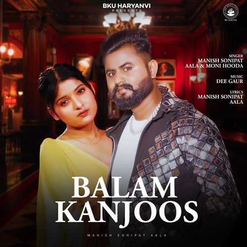 Balam Kanjoos by Manish Sonipat Aala - MP3 Song Pagalworld.love