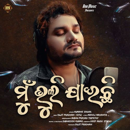 Mu Bhuli Jaichi by Humane Sagar - MP3 Song Pagalworld.love