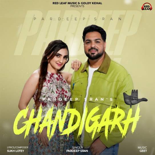 Chandigarh by Pardeep Sran - MP3 Song Pagalworld.love