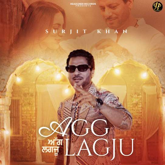 Agg Lagju by Surjit Khan - MP3 Song Pagalworld.love
