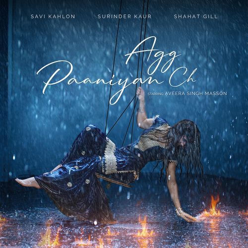 Agg Paaniyan Ch by Savi Kahlon - MP3 Song Pagalworld.love