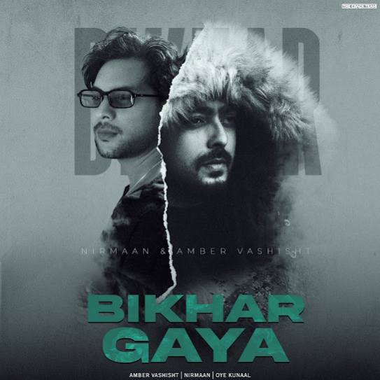 Bikhar Gaya by Amber Vashisht - MP3 Song Pagalworld.love