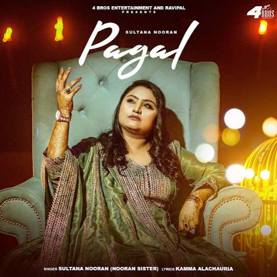 Pagal by Sultana Nooran - MP3 Song Pagalworld.love