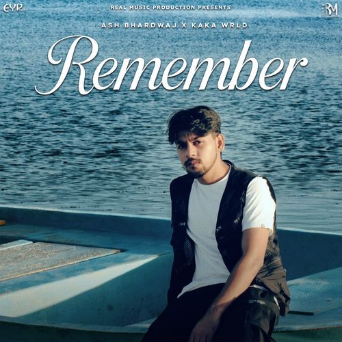 Remember by Ash Bhardwaj - MP3 Song Pagalworld.love