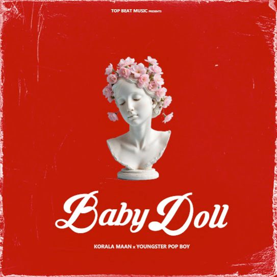 Baby Doll by Korala Maan - MP3 Song Pagalworld.love