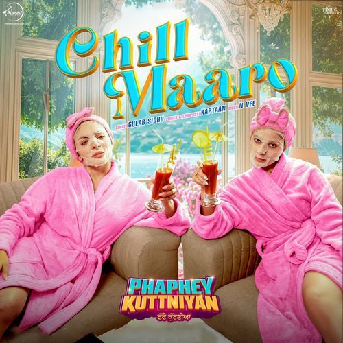 Chill Maaro From Phaphey Kuttniyan by Neeru Bajwa - MP3 Song Pagalworld.love