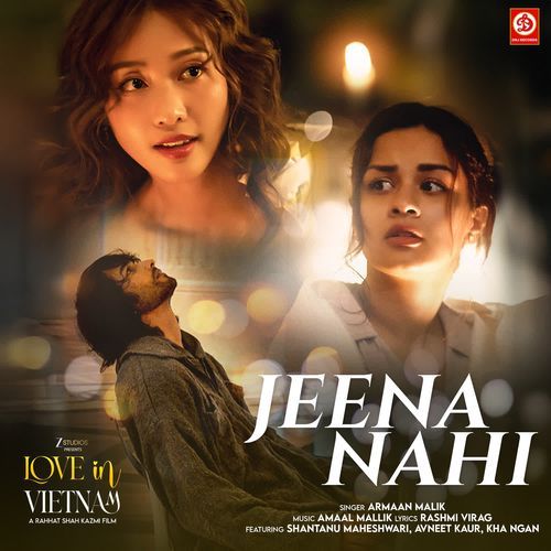 Jeena Nahi From Love In Vietnam by Armaan Malik - MP3 Song Pagalworld.love