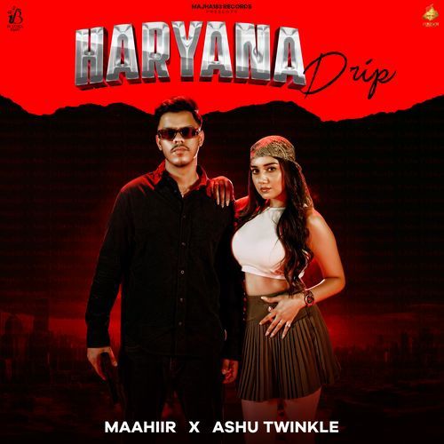 Haryana Drip by Ashu Twinkle - MP3 Song Pagalworld.love