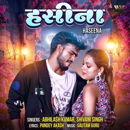 Haseena by Abhilash Kumar - MP3 Song Pagalworld.love