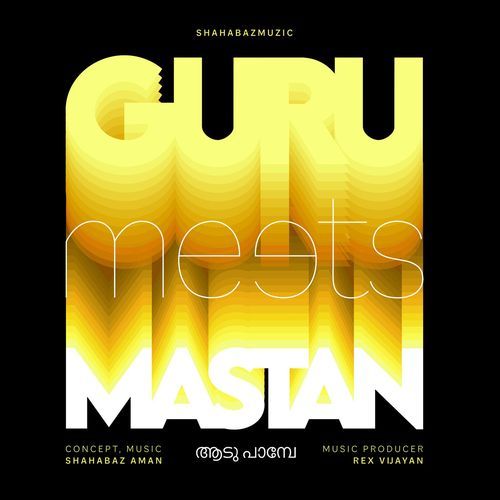 Guru Meets Mastan Aadu Paampe by Shahabaz Aman - MP3 Song Pagalworld.love