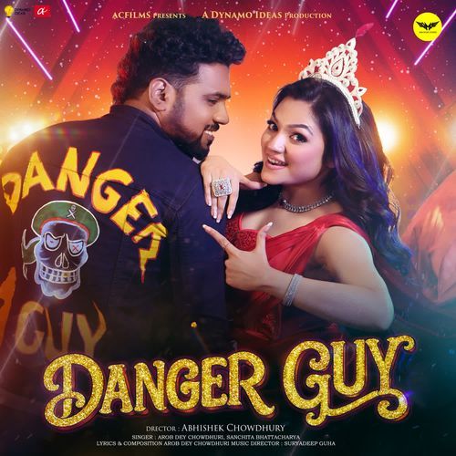 Danger Guy by Arob Dey Chowdhuri - MP3 Song Pagalworld.love